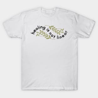 Healing is not Linear T-Shirt